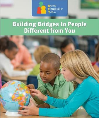 Building Bridges to People Different from You by Stanmyre, Jackie F.