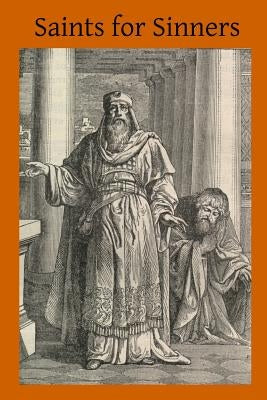 Saints for Sinners by Hermenegild Tosf, Brother