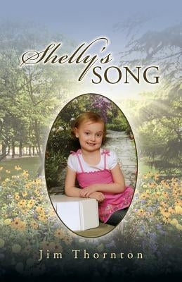 Shelly's Song by Thornton, Jim