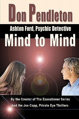Mind To Mind: Ashton Ford, Psychic Detective: Ashton Ford Series by Pendleton, Don