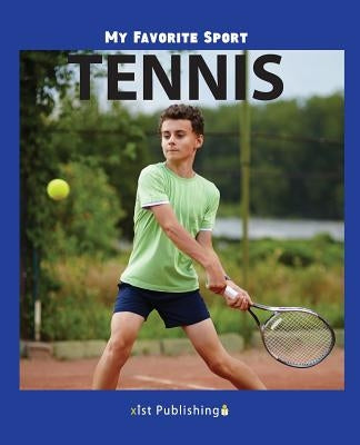 My Favorite Sport: Tennis by Streza, Nancy