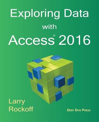 Exploring Data with Access 2016 by Rockoff, Larry