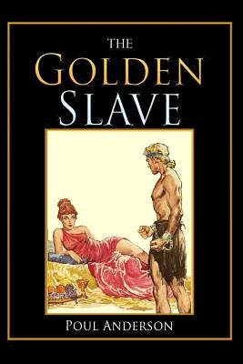 The Golden Slave by Anderson, Poul