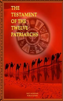 The Testament of the Twelve Patriarchs by Agoodah, Bayt