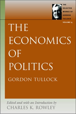 The Economics and Politics of Wealth Redistribution by Tullock, Gordon