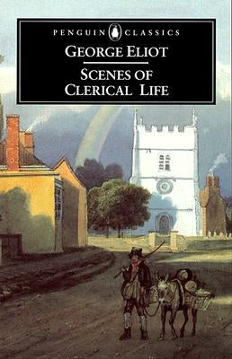 Scenes of Clerical Life by Eliot, George