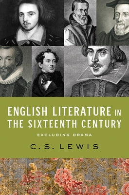 English Literature in the Sixteenth Century (Excluding Drama) by Lewis, C. S.