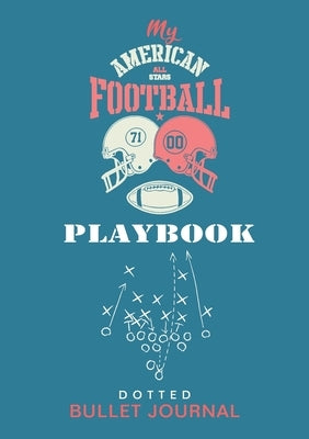 My American Football Playbook - Dotted Bullet Journal: Medium A5 - 5.83X8.27 by Blank Classic