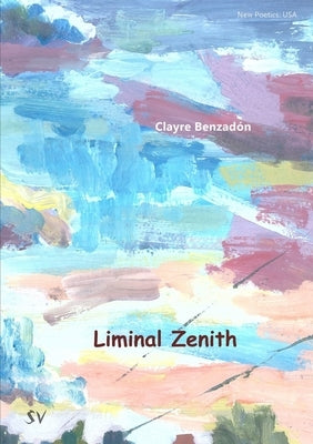 Liminal Zenith by Benzadon, Clayre
