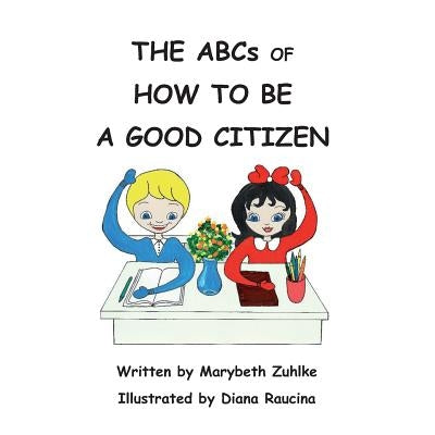 The ABCs of How to Be a Good Citizen by Raucina, Diana