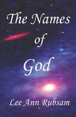 The Names of God: An Alphabetical List from the KJV Bible by Rubsam, Lee Ann