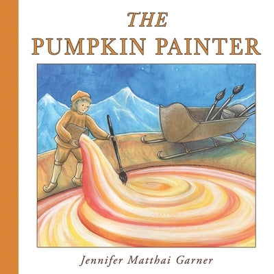 The Pumpkin Painter by Mullani, Stephanie