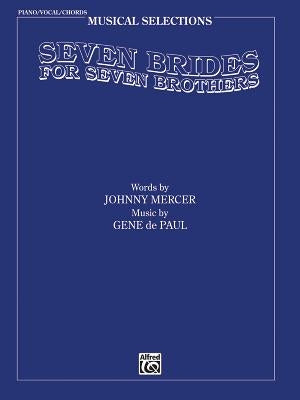 Seven Brides for Seven Brothers (Movie Selections): Piano/Vocal/Chords by Paul, Gene De