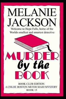 Murder by the Book: A Chloe Boston Mystery by Jackson, Melanie