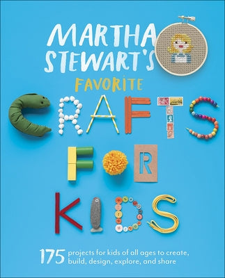 Martha Stewart's Favorite Crafts for Kids by Martha Stewart Living Magazine