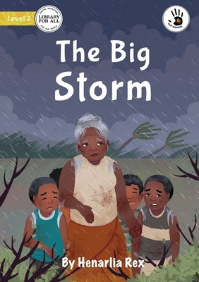The Big Storm - Our Yarning by Rex, Henarlia