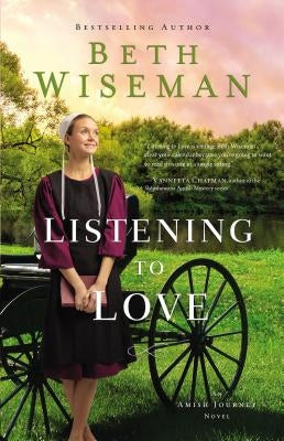 Listening to Love by Wiseman, Beth