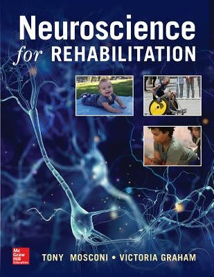 Neuroscience for Rehabilitation by Mosconi, Tony