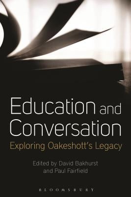 Education and Conversation by Bakhurst, David