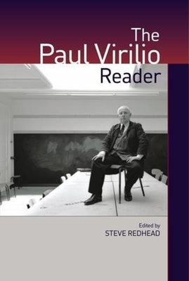 The Paul Virilio Reader by Virilio, Paul