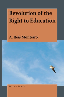 Revolution of the Right to Education by Reis Monteiro, A.