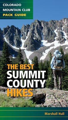 The Best Summit County Hikes by Hull, Marshall
