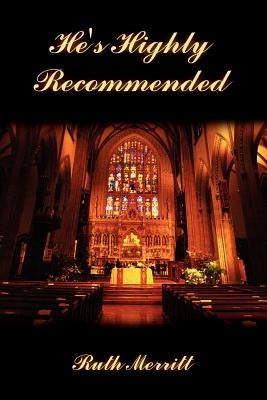 He's Highly Recommended by Merritt, Ruth