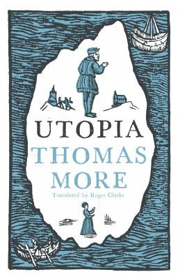 Utopia: New Translation and Annotated Edition by More, Thomas