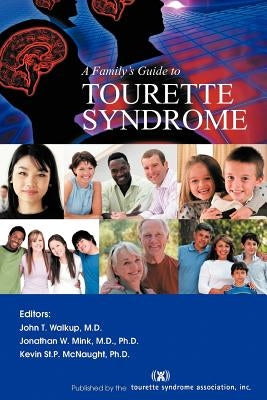 A Family's Guide to Tourette Syndrome by Walkup, John T.