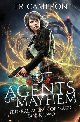 Agents Of Mayhem: An Urban Fantasy Action Adventure by Carr, Martha