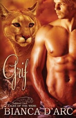 Grif: Redstone Clan 1 (Tales of the Were) by D'Arc, Bianca
