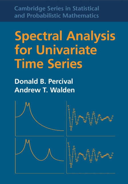 Spectral Analysis for Univariate Time Series by Percival, Donald B.