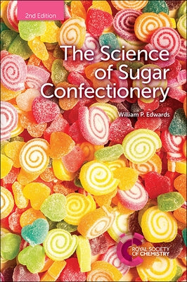 The Science of Sugar Confectionery by Edwards, William P.