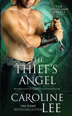 The Thief's Angel: a bad-boy, enemies-to-lovers medieval romance by Lee, Caroline