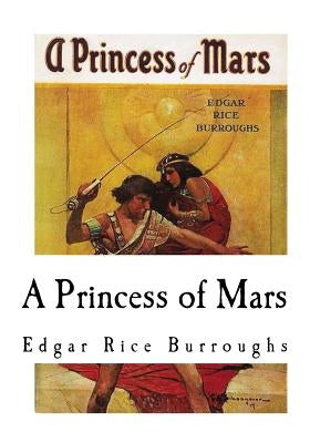 A Princess of Mars by Burroughs, Edgar Rice