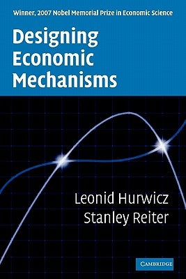 Designing Economic Mechanisms by Hurwicz, Leonid