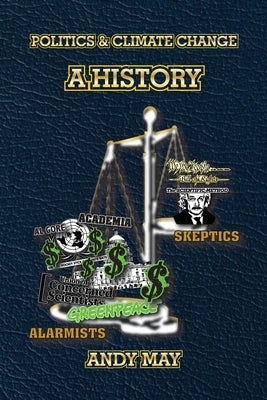 Politics and Climate Change: A History by May, Andy