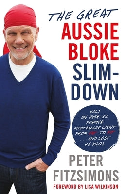 The Great Aussie Bloke Slim-Down by Fitzsimons, Peter
