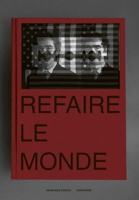 Refaire Le Monde by Maurer, Simon