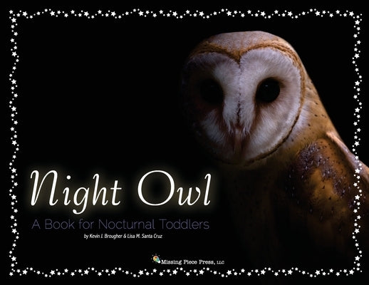 Night Owl: A Book for Nocturnal Toddlers by Brougher, Kevin