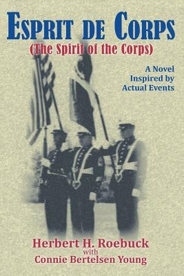 Esprit De Corps by Roebuck, Herbert H.