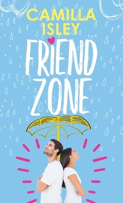 Friend Zone by Isley, Camilla