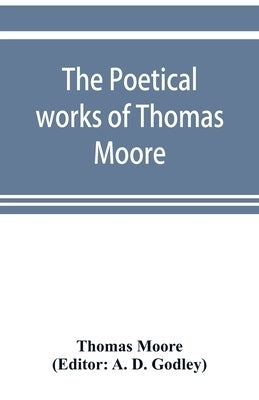 The poetical works of Thomas Moore by Moore, Thomas