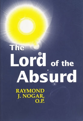 Lord of the Absurd by Nogar, Raymond J.