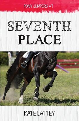 Seventh Place by Lattey, Kate