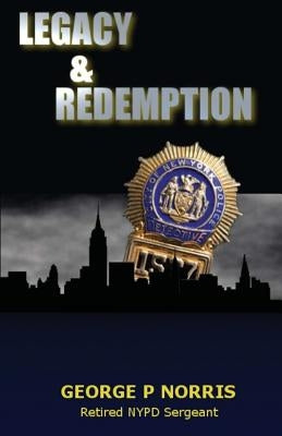 Legacy and Redemption by Norris, George P.
