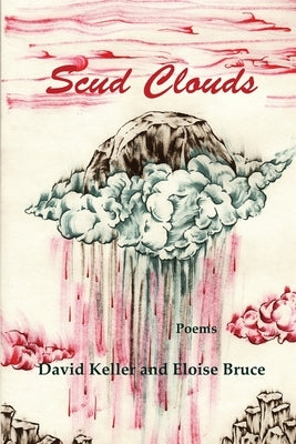 Scud Clouds: Poems by Bruce, Eloise