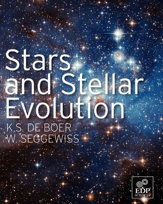 Stars and Stellar Evolution by De Boer, Klaas