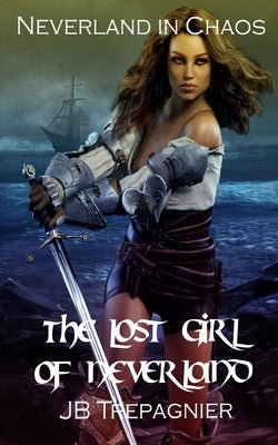 The Lost Girl of Neverland: A Reverse Harem Romance by Trepagnier, Jb