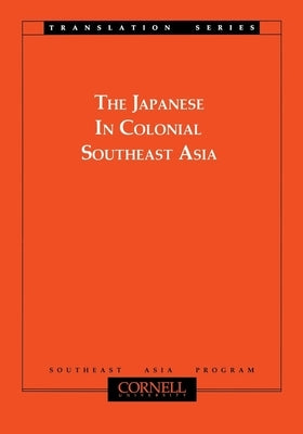 Japanese in Colonial Southeast Asia by Shiraishi, Takashi
